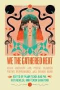 We the Gathered Heat