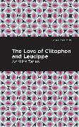 The Love of Clitophon and Leucippe