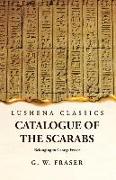 Catalogue of the Scarabs Belonging to George Fraser