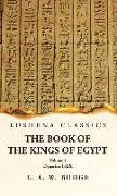 The Book of the Kings of Egypt Dynasties I-XIX Volume 1