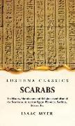 Scarabs The History, Manufacture and Religious Symbolism of the Scarabæus
