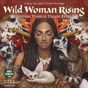 Wild Woman Rising 2024 Wall Calendar: Goddess. Warrior. Healer. Rebel