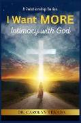 I Want MORE: Intimacy With God