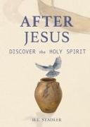After Jesus: Discover the Holy Spirit
