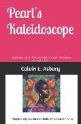 Pearl's Kaleidoscope: "Reflections of a 95-year-old African American Woman's Life"