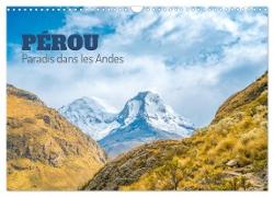 Pérou - Paradis dans les Andes (Calendrier mural 2024 DIN A3 vertical), CALVENDO calendrier mensuel