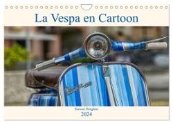 La Vespa en Cartoon (Calendrier mural 2024 DIN A4 vertical), CALVENDO calendrier mensuel