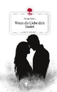 Wenn die Liebe dich findet. Life is a Story - story.one