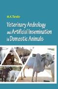 Veterinary Andrology and Artificial Insemination in Domestic Animals