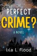 The Perfect Crime? A Novel