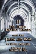 The Three Distinct Knocks along with Jachin and Boaz