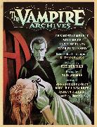 The Vampire Archives: The Most Complete Volume of Vampire Tales Ever Published