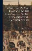 A History Of Pre-emption To The Enactment Of The Permanent Pre-emption Act Of 1841