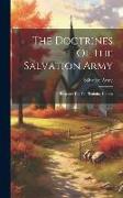 The Doctrines Of The Salvation Army: Prepared For The Training Homes