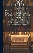 Instructions Spirituelles, En Forme De Dialogues Sur Les Divers États D'oraison, Suivant La Doctrine De M. Bossuet, Évêque De Meaux. Par Un P. De La C