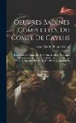 Oeuvres Badines Complettes, Du Comte De Caylus: Recueil De Ces Dames. Par F. A. Chevrier. Essai Historique Sur Les Lanternes Par J. F. Dreux Du Radier