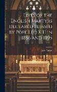 Lives of the English Martyrs Declared Blessed by Pope Leo XIII in 1886 and 1895