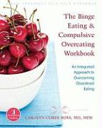 The Binge Eating and Compulsive Overeating Workbook