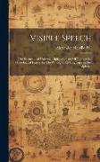 Visible Speech: The Science ... of Universal Alphabetics, or Self-interpreting Physiological Letters, for The Writing of all Languages