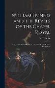 William Hunnis and the Revels of the Chapel Royal: A Study of his Period and the Influences Which Affected Shakespeare