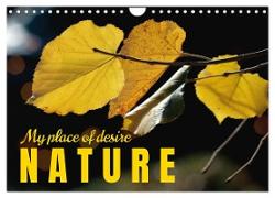 My place of desire, nature (Wall Calendar 2024 DIN A4 landscape), CALVENDO 12 Month Wall Calendar