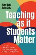 Teaching as If Students Matter