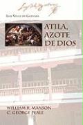 Atila, Azote de Dios