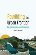 Rewilding the Urban Frontier
