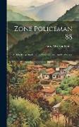 Zone Policeman 88, A Close Range Study Of The Panama Canal And Its Workers
