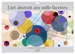 L'art abstrait aux mille facettes (Calendrier mural 2024 DIN A4 vertical), CALVENDO calendrier mensuel