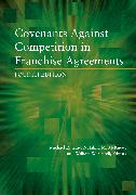 Covenants against Competition in Franchise Agreements, Fourth Edition