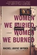 Women We Buried, Women We Burned