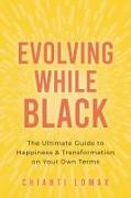 Evolving While Black