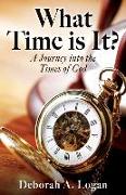 What Time is It?: A Journey into the Times of God