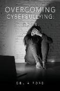 Overcoming Cyberbullying: T.E.L.L