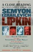 A Close Reading of Fifty-three Poems by Semyon Izrailevich Lipkin
