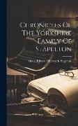 Chronicles Of The Yorkshire Family Of Stapelton