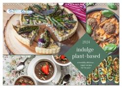 indulge plant-based - irresistibly delicious, vegan recipes for the year (Wall Calendar 2024 DIN A3 landscape), CALVENDO 12 Month Wall Calendar