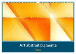 Art abstrait pigmenté (Calendrier mural 2024 DIN A3 vertical), CALVENDO calendrier mensuel