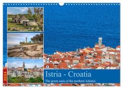 Istria - Croatia The green oasis of the northern Adriatic. (Wall Calendar 2024 DIN A3 landscape), CALVENDO 12 Month Wall Calendar