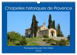 Chapelles historiques de Provence (Calendrier mural 2024 DIN A3 vertical), CALVENDO calendrier mensuel