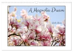 A Magnolia Dream (Wall Calendar 2024 DIN A3 landscape), CALVENDO 12 Month Wall Calendar