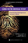 Caring for the Individual Patient: Understanding Heterogeneous Treatment Effects