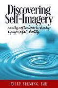 Discovering Self-Imagery: Weekly Reflections to Develop a Purposeful Identity