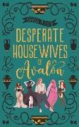 Desperate Housewives of Avalon: A Binge-Worthy Paranormal Romantic Comedy
