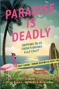 Paradise is Deadly Gripping Tales from Florida's Gulf Coast