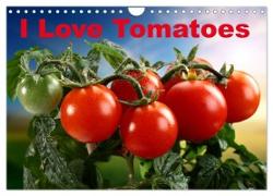 I Love Tomatoes (Wall Calendar 2024 DIN A4 landscape), CALVENDO 12 Month Wall Calendar