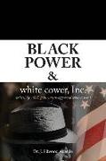 Black Power & white cower, Inc