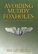 Avoiding Muddy Foxholes