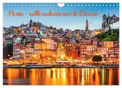 Porto - ville colorée sur le Douro (Calendrier mural 2024 DIN A4 vertical), CALVENDO calendrier mensuel
